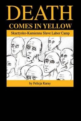 Death Comes in Yellow - Felicja Karay
