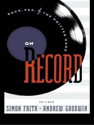 On Record - Simon Frith; Andrew Goodwin