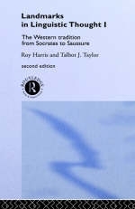 Landmarks In Linguistic Thought Volume I - Professor Roy Harris; Roy Harris; Talbot Taylor