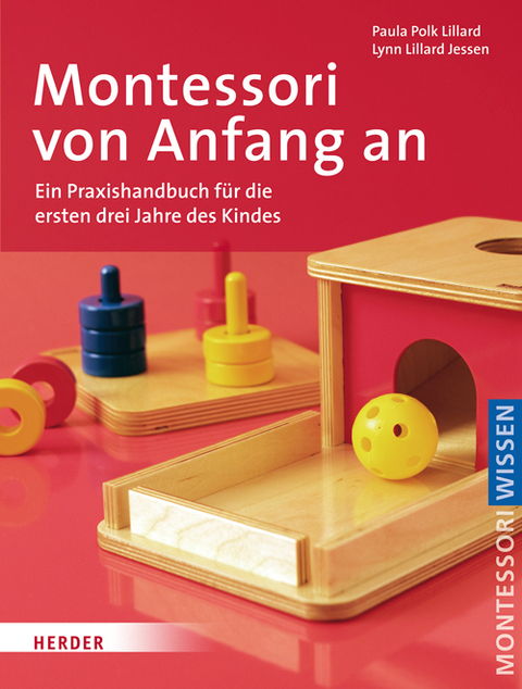 Montessori von Anfang an - Paula Polk Lillard, Lynn Lillard Jessen