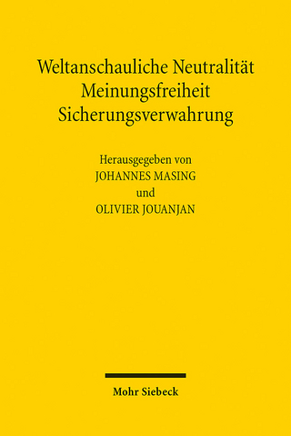 Weltanschauliche Neutralität, Meinungsfreiheit, Sicherungsverwahrung - Johannes Masing; Olivier Jouanjan