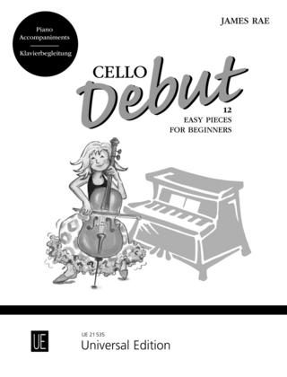 Cello Debut ? Klavierbegleitung für 1-2 Violoncelli mit CD und Klavierbegleitung - James Rae