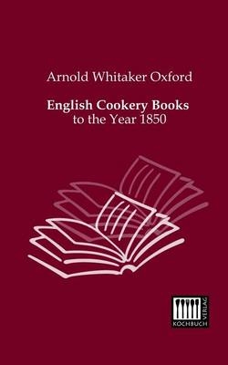 English Cookery Books - Arnold Whitaker Oxford