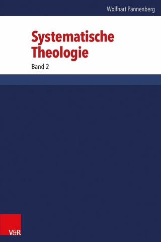 Systematische Theologie - Gunther Wenz; Wolfhart Pannenberg