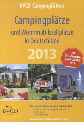 Campingplätze und Wohnmobilstellplätze in Deutschland 2013
