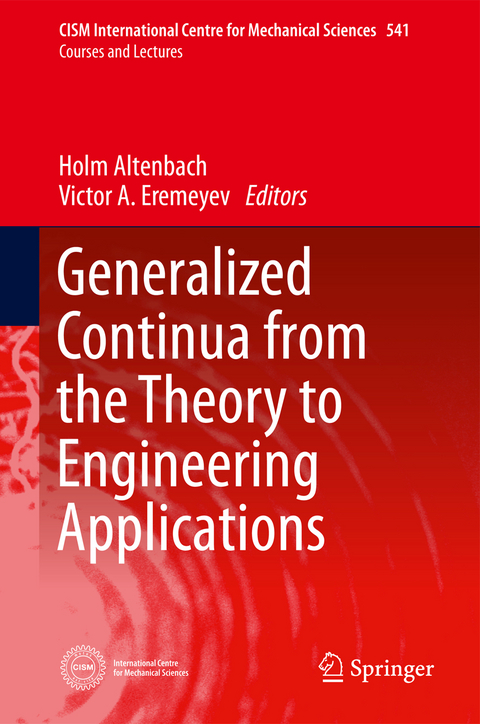 Generalized Continua - from the Theory to Engineering Applications - 