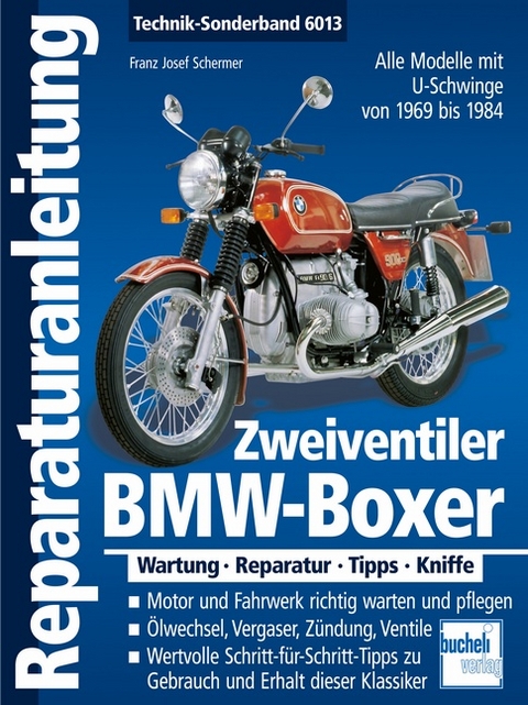 BMW-Boxer Zweiventiler mit U-Schwinge 1969-1985 - Franz Josef Schermer