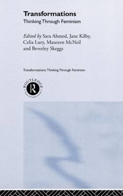 Transformations - Sarah Ahmed; Jane Kilby; Celia Lury; Maureen McNeil; Beverley Skeggs