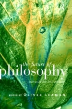 Future of Philosophy - Oliver Leaman