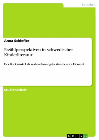 Erzählperspektiven in schwedischer Kinderliteratur - Anna Schiefler