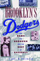 Brooklyn's Dodgers - Carl E. Prince