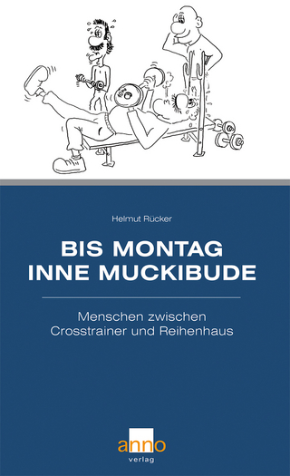 Bis Montag inne Muckibude - Helmut Rücker