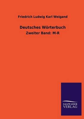 Deutsches WÃ¶rterbuch - Friedrich Ludwig Karl Weigand