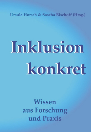 Inklusion konkret - Ursula Horsch; Sascha Bischoff