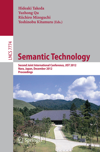 Semantic Technology - Hideaki Takeda; Yuzhong Qu; Riichiro Mizoguchi; Yoshinobu Kitamura