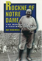Rockne of Notre Dame - Ray Robinson