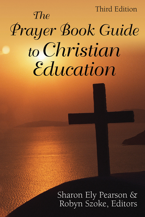 Prayer Book Guide to Christian Education, Third Edition - 