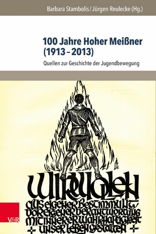 100 Jahre Hoher Meißner (1913-2013) - Barbara Stambolis; Jürgen Reulecke