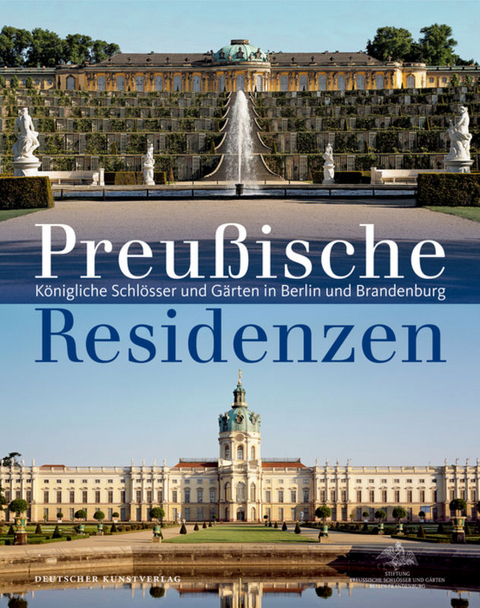 Preußische Residenzen - Hartmut Dorgerloh, Michael Scherf