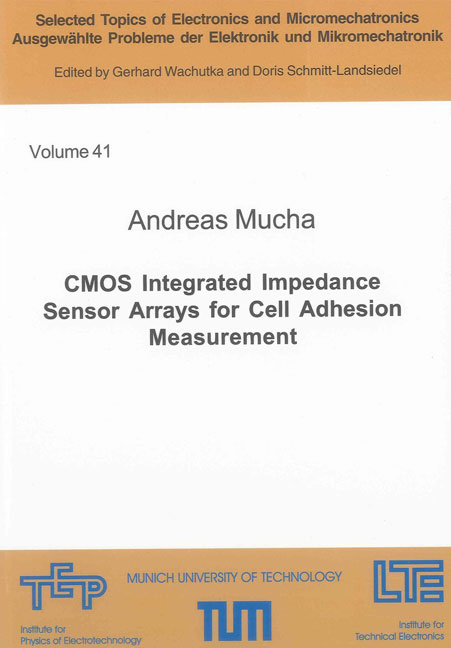 CMOS Integrated Impedance Sensor Arrays for Cell Adhesion Measurement - Andreas Mucha