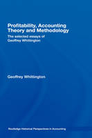 Profitability, Accounting Theory and Methodology -  Geoffrey Whittington