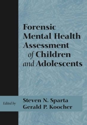 Forensic Mental Health Assessment of Children and Adolescents - Gerald P. Koocher; Steven N. Sparta