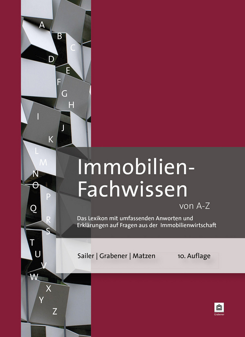 Immobilien-Fachwissen von A-Z - Erwin Sailer, Henning J Grabener, Ulf Matzen