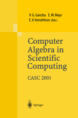 Computer Algebra in Scientific Computing CASC 2001 - Viktor G. Ganzha; Ernst W. Mayr; Evgenii V. Vorozhtsov