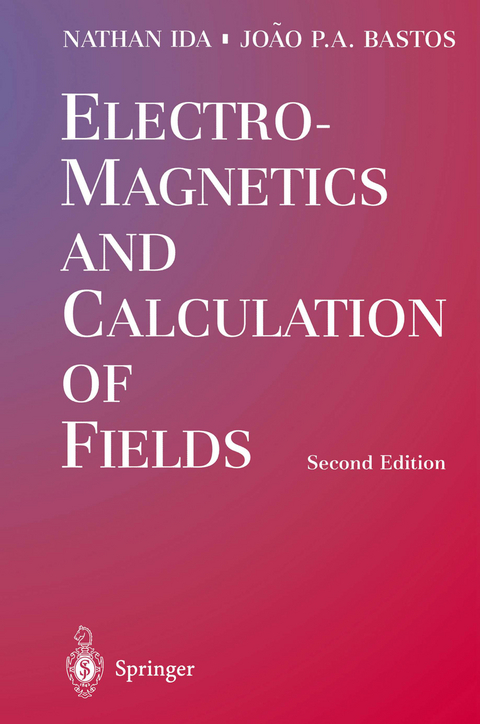 Electromagnetics and Calculation of Fields - Nathan Ida, Joao P.A. Bastos