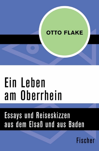 Ein Leben am Oberrhein - Otto Flake; Michael Farin