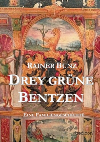 Drey grüne Bentzen - Rainer Bunz