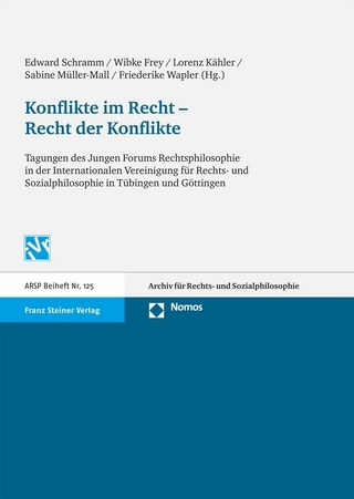 Konflikte im Recht - Recht der Konflikte - Edward Schramm; Wibke Frey; Lorenz Kähler; Sabine Müller-Mall; Friederike Wapler