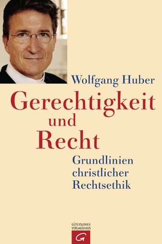 Gerechtigkeit und Recht - Wolfgang Huber