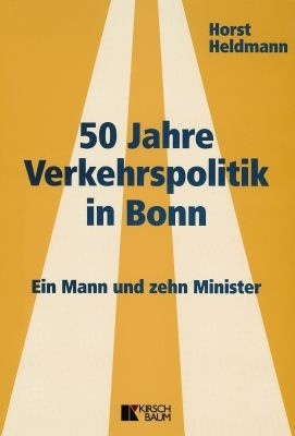 50 Jahre Verkehrspolitik in Bonn - Horst Heldmann