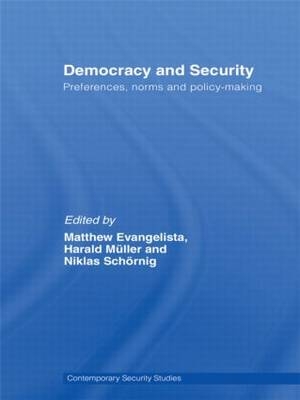 Democracy and Security - Matthew Evangelista; Harald Muller; Niklas Schoernig