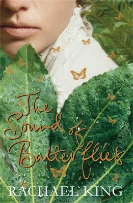 The Sound of Butterflies - Rachael King
