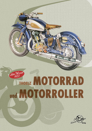 Thoelz - Motorrad und Motorroller Altes Wissen 1957 - W. Thoelz; W. Thoelz