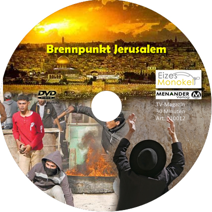 Eizes Monokel - Brennpunkt Jerusalem - Rainer Kretschmer