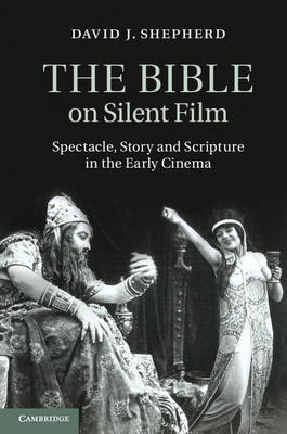 The Bible on Silent Film - David J. Shepherd