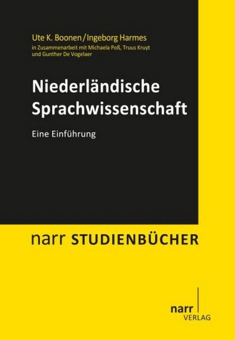 Niederländische Sprachwissenschaft - Ute K. Boonen, Ingeborg Harmes, Michaela Poß, Truus Kruyt, Gunther De Vogelaer