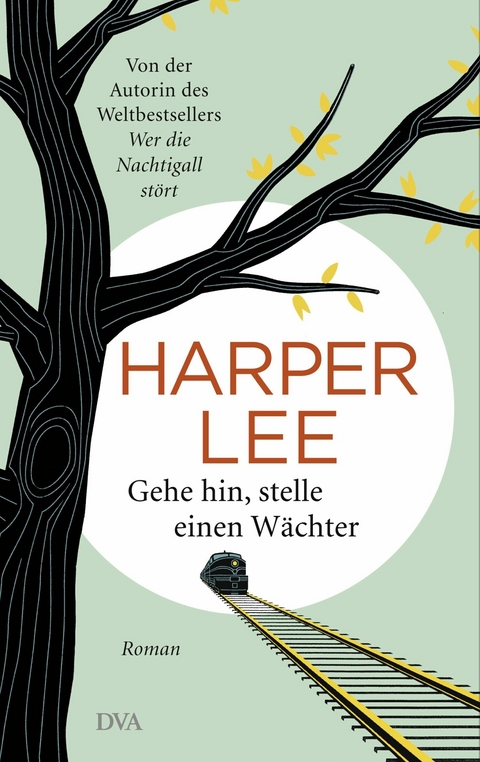 Gehe hin, stelle einen Wächter - Harper Lee