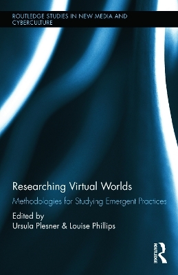 Researching Virtual Worlds - Louise Phillips; Ursula Plesner