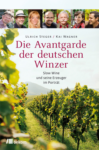 Die Avantgarde der deutschen Winzer - Ulrich Steger; Kai Wagner