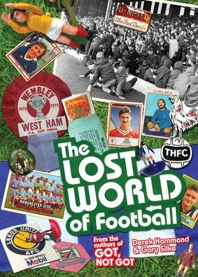 The Lost World of Football - Derek Hammond, Gary Silke