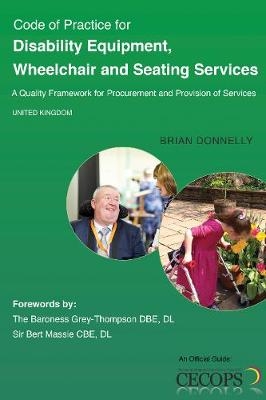 Code of Practice for Disability Equipment, Wheelchair and Seating Services -  Brian Donnelly