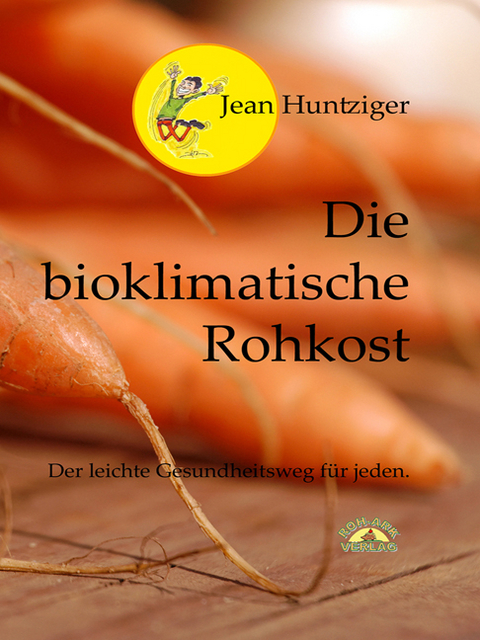 Die bioklimatische Rohkost - Jean Huntziger