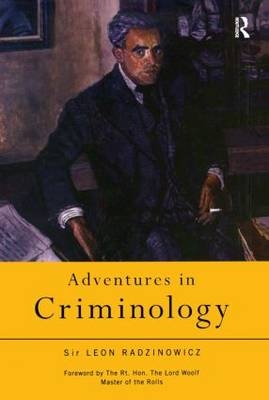 Adventures in Criminology - Sir Leon Radzinowicz