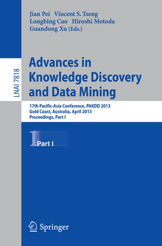 Advances in Knowledge Discovery and Data Mining - Jian Pei; Vincent S. Tseng; Longbing Cao; Hiroshi Motoda; Guandong Xu