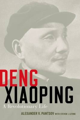 Deng Xiaoping - Steven I. Levine; Alexander V. Pantsov