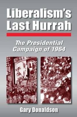 Liberalism's Last Hurrah - Robert H Donaldson